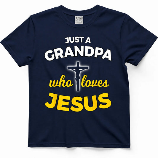 Just a Grandpa Who Loves Jesus Christian Faith T Shirt Gift T-Shirt