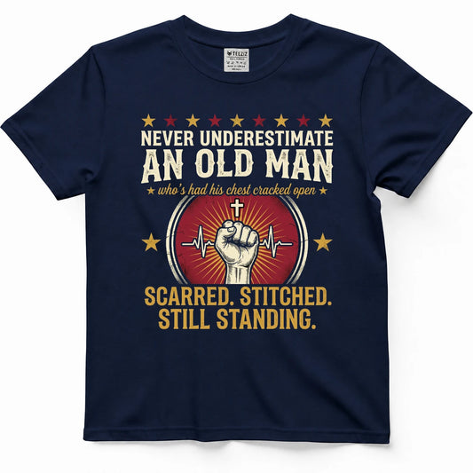 Never Underestimate An Old Man Scarred, Stitched, Still Standing Tee