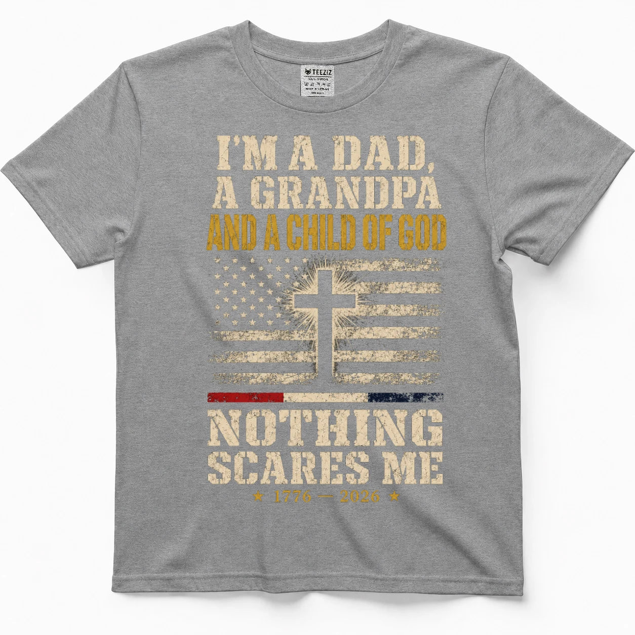 I'm A Dad, A Grandpa And A Child Of God — Nothing Scares Me Shirt