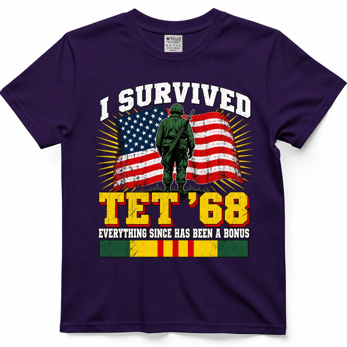 I Survived Tet '68 Everything Since Has Been A Bonus T-Shirt
