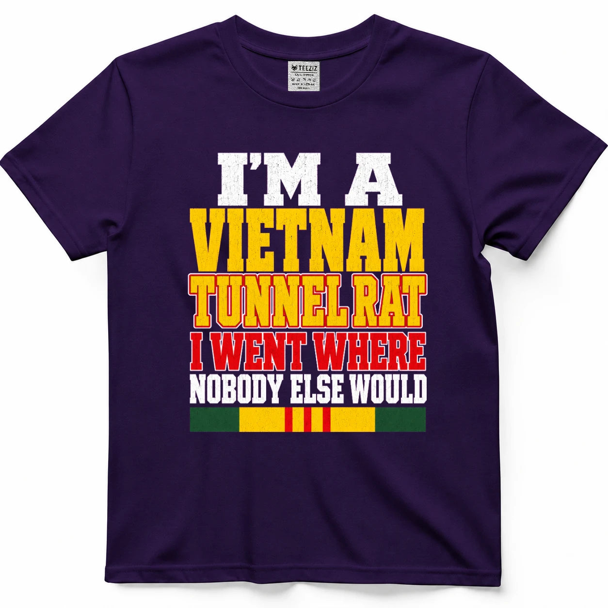 I'm A Vietnam Tunnel Rat I Went Where Nobody Else Would T-Shirt