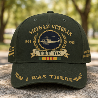 I Was There Tet '68 Sometimes I'm Still There