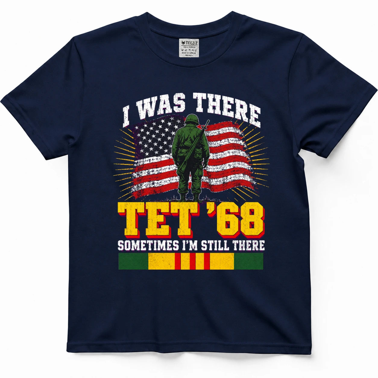 I Was There Tet '68 Sometimes I'm Still There T-Shirt