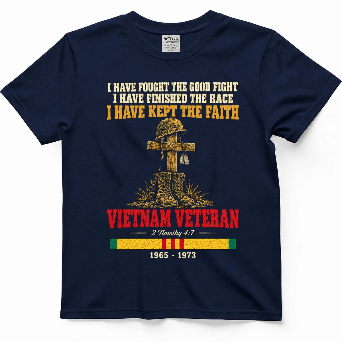 I Have Fought The Good Fight 2 Timothy 4:7 Vietnam Veteran Shirt