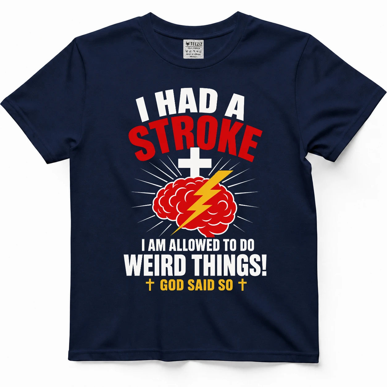 I Had A Stroke, God Said So, Faith Survivor Tee