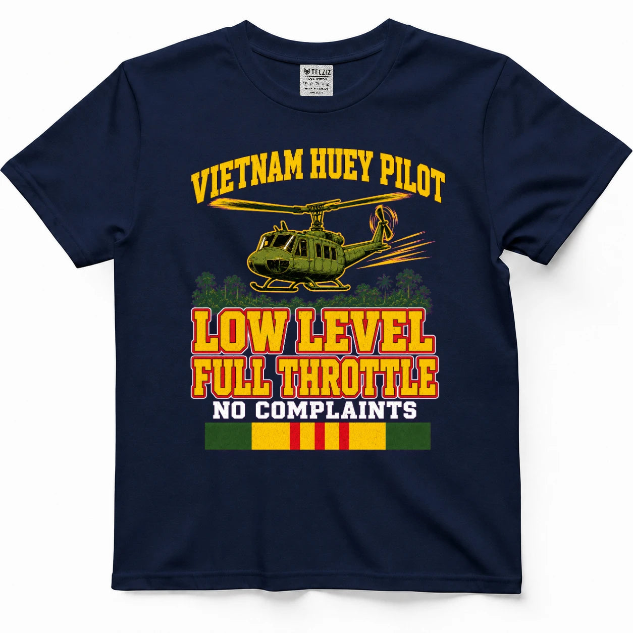 Vietnam Huey Pilot Low Level Full Throttle No Complaints T-Shirt