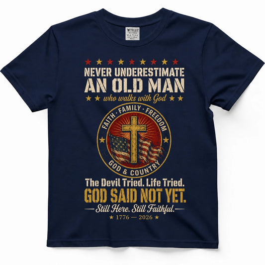 Never Underestimate An Old Man Who Walks With God