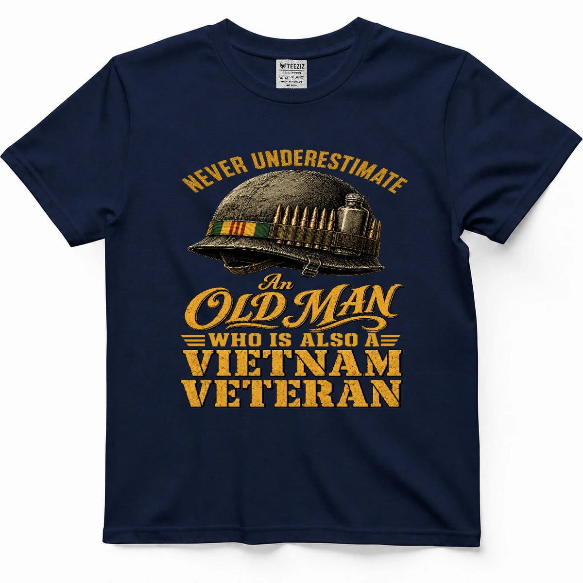 Never Underestimate An Old Man Who Is Also A Vietnam Veteran — Shirt