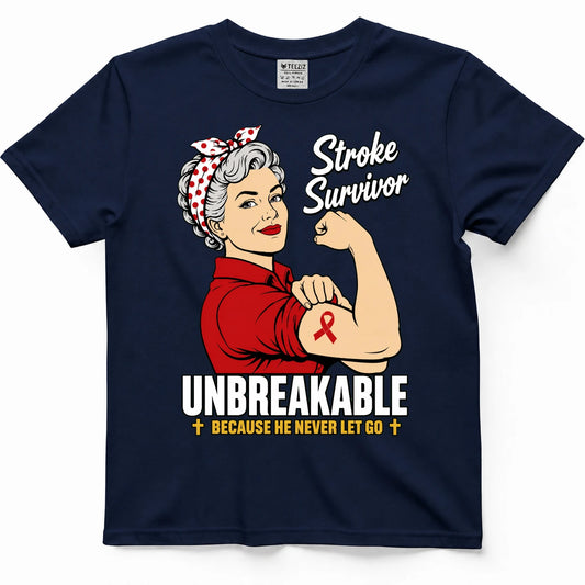 Unbreakable Stroke Survivor, He Never Let Go Tee