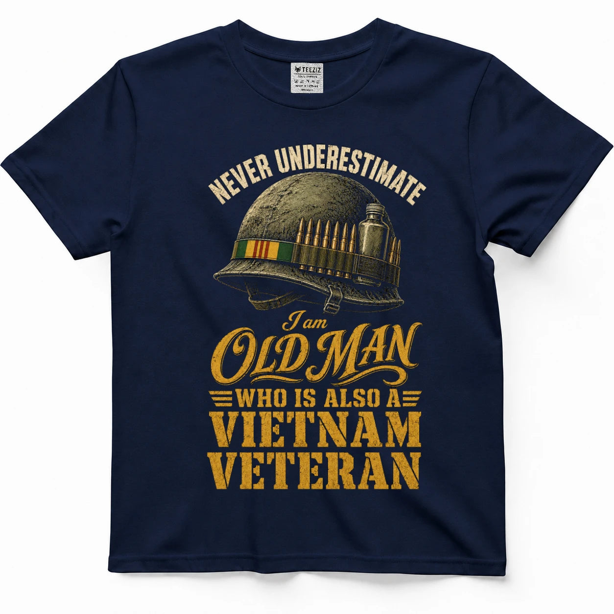 Never Underestimate An Old Man Who Is Also A Vietnam Veteran — Shirt