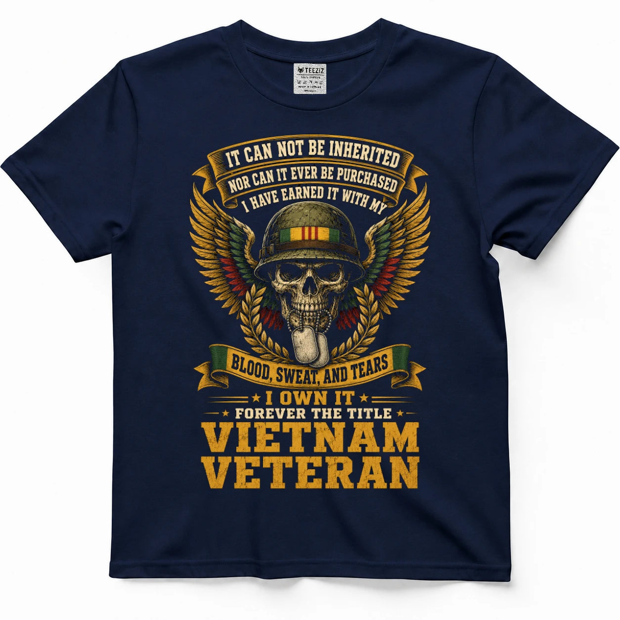 Earned With Blood, Sweat & Tears — Vietnam Veteran Shirt