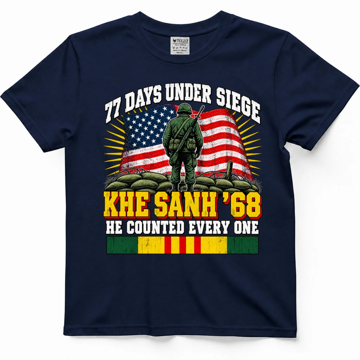 77 Days Under Siege Khe Sanh '68 He Counted Every One T-Shirt
