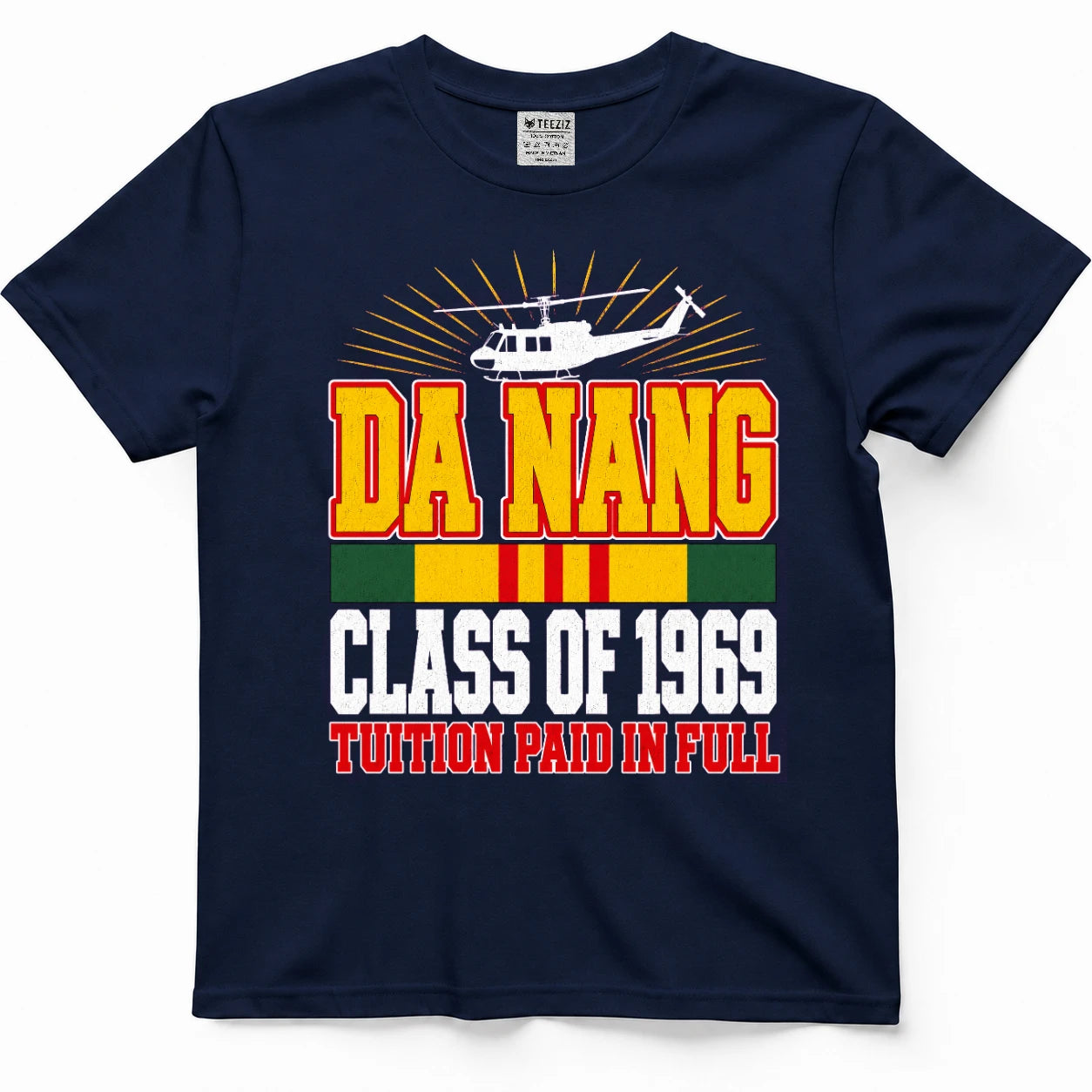 Da Nang Class Of 1969 Tuition Paid In Full T-Shirt