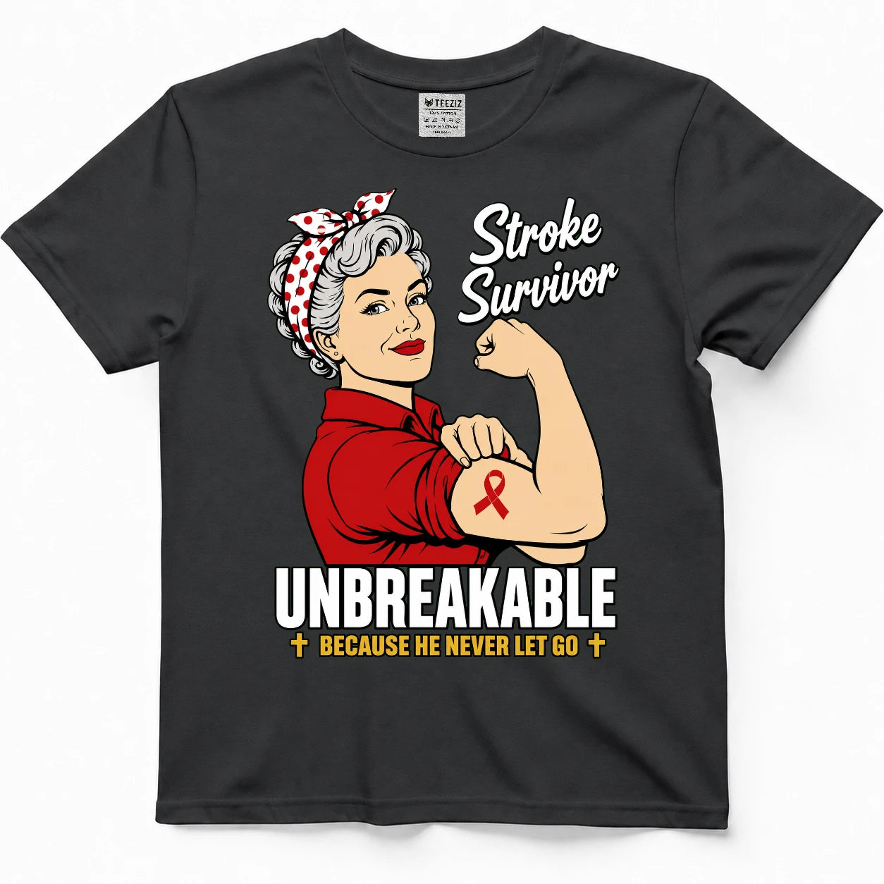 Unbreakable Stroke Survivor, He Never Let Go Tee