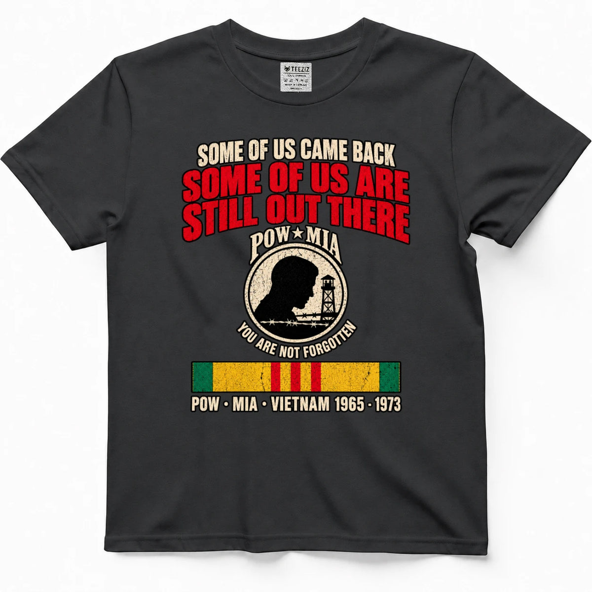 Some Of Us Came Back Some Of Us Are Still Out There POW MIA Shirt