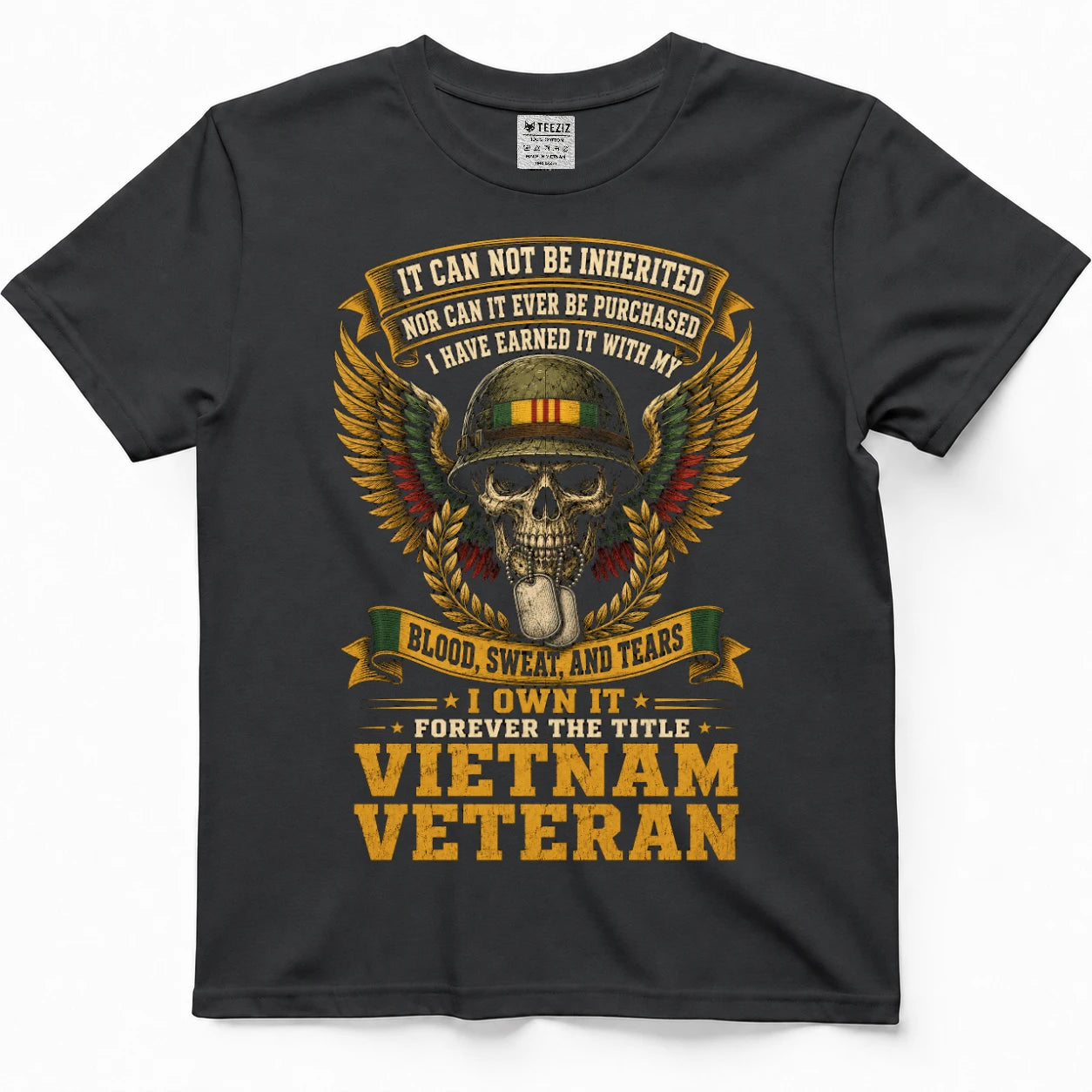 Earned With Blood, Sweat & Tears — Vietnam Veteran Shirt