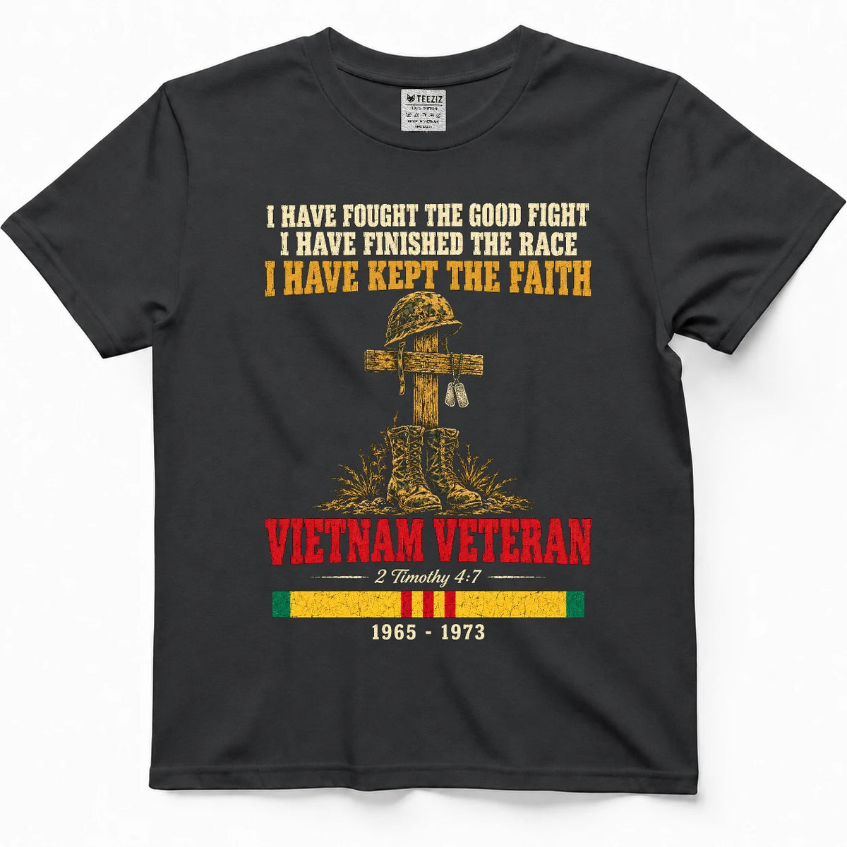 I Have Fought The Good Fight 2 Timothy 4:7 Vietnam Veteran Shirt