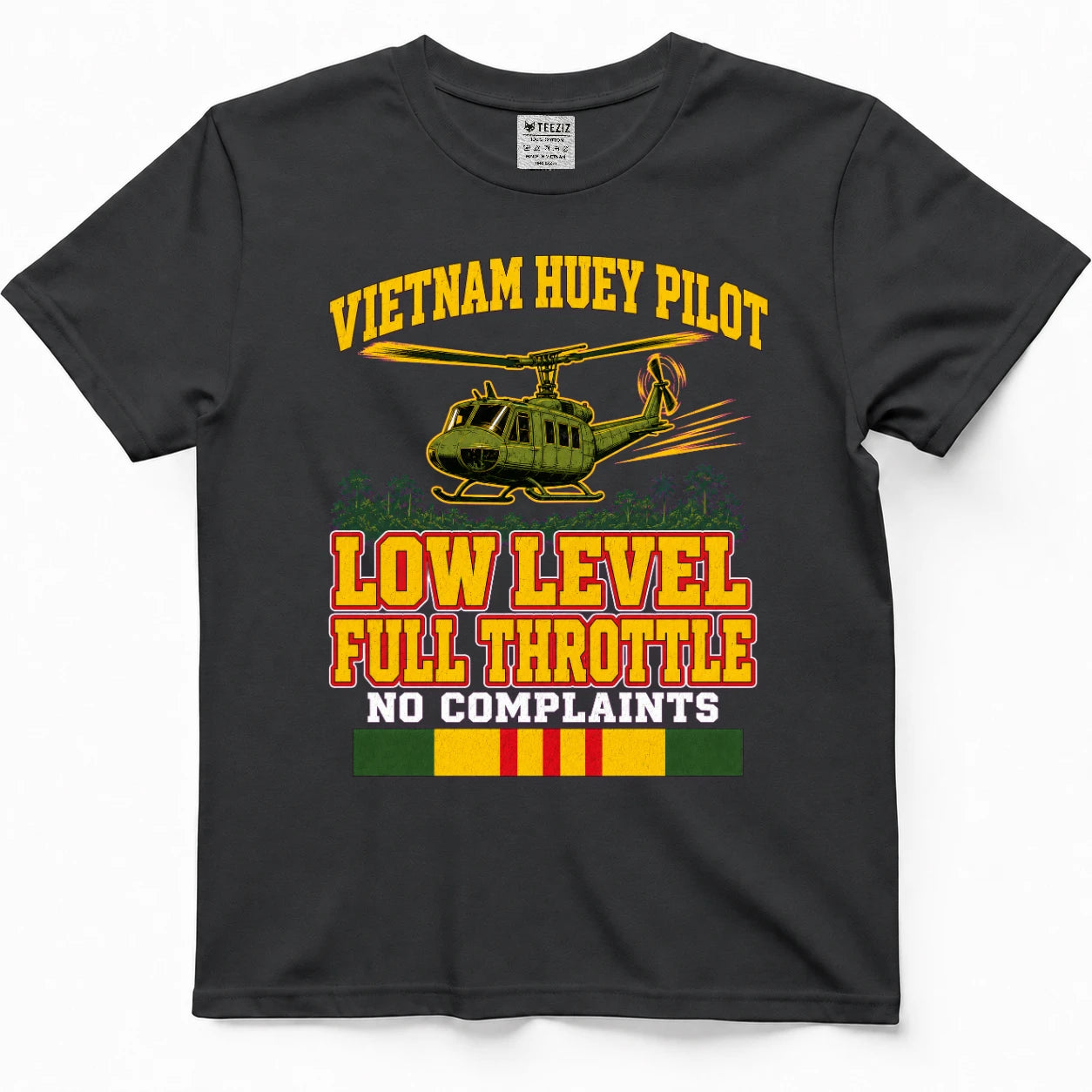 Vietnam Huey Pilot Low Level Full Throttle No Complaints T-Shirt