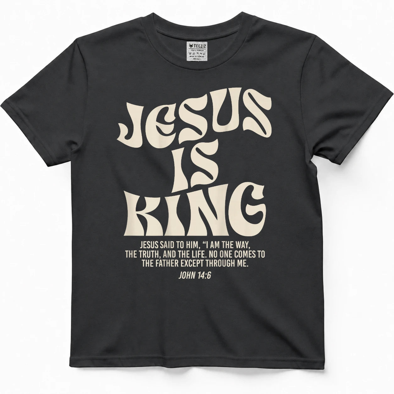 Jesus is King Bible Verse John 146 Christian God Religious T-Shirt