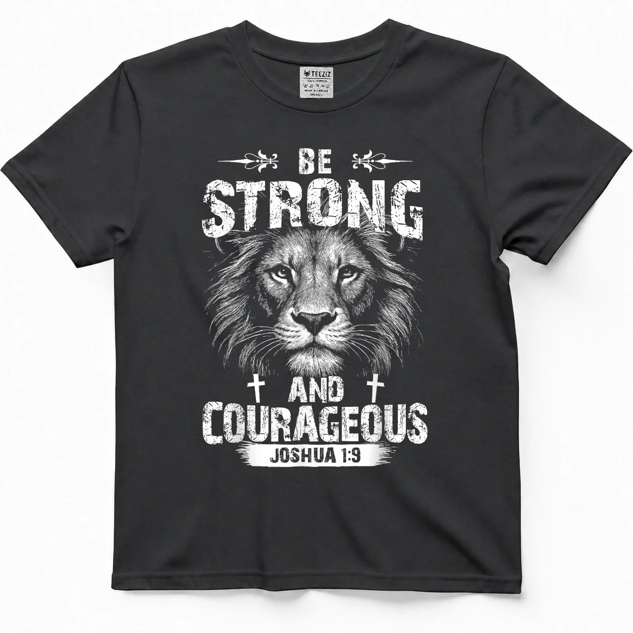 Be Strong and Courageous Lion Joshua 19 Christian Art T-Shirt