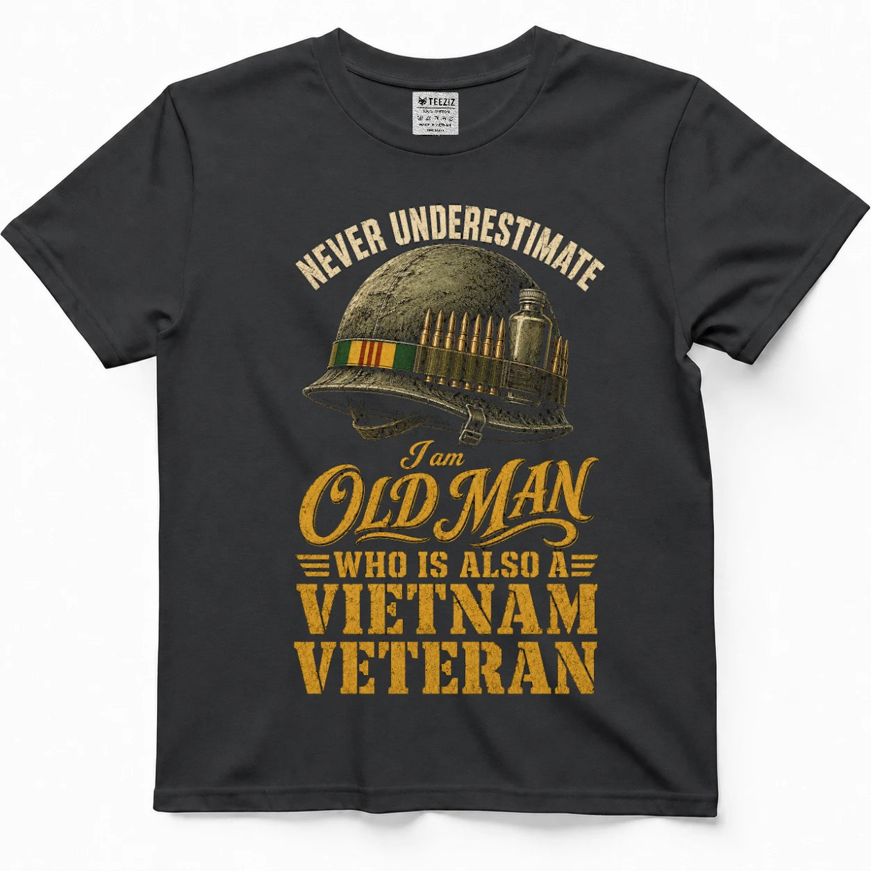 Never Underestimate An Old Man Who Is Also A Vietnam Veteran — Shirt