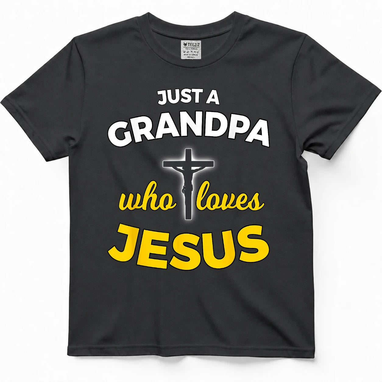 Just a Grandpa Who Loves Jesus Christian Faith T Shirt Gift T-Shirt