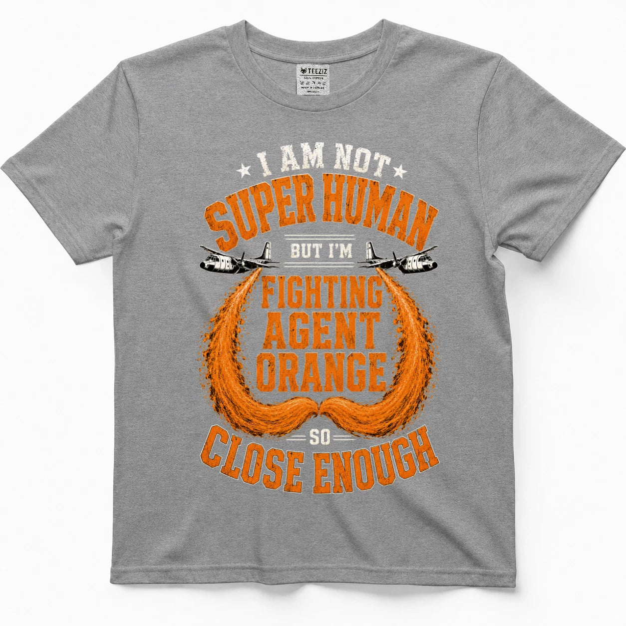 Not Superhuman, So Close Enough — Agent Orange Vietnam Veteran Shirt