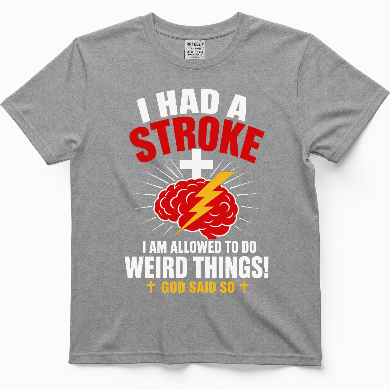 I Had A Stroke, God Said So, Faith Survivor Tee