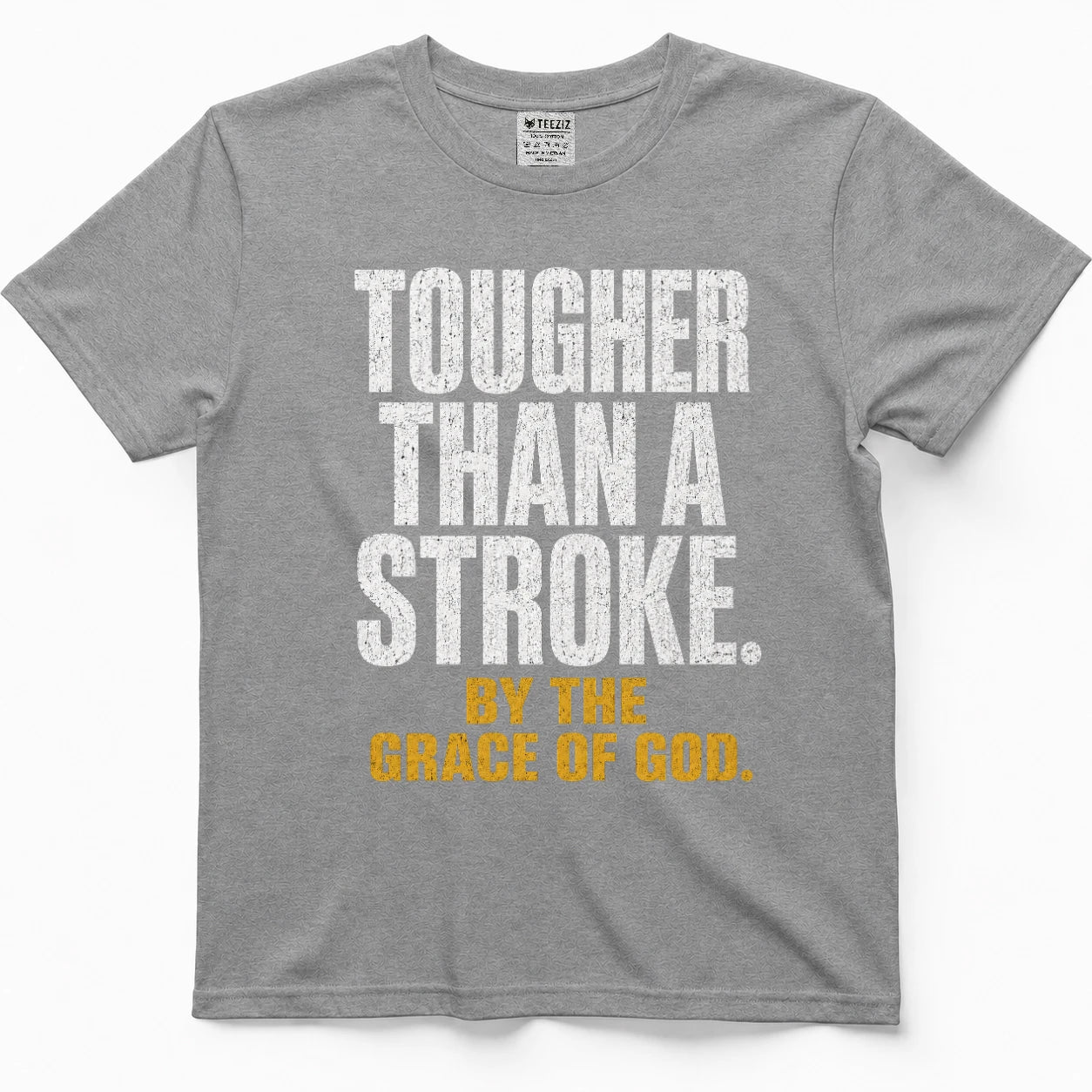 Tougher Than A Stroke By The Grace Of God Tee
