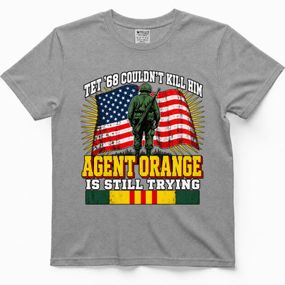 Tet '68 Couldn't Kill Him Agent Orange Is Still Trying T-Shirt
