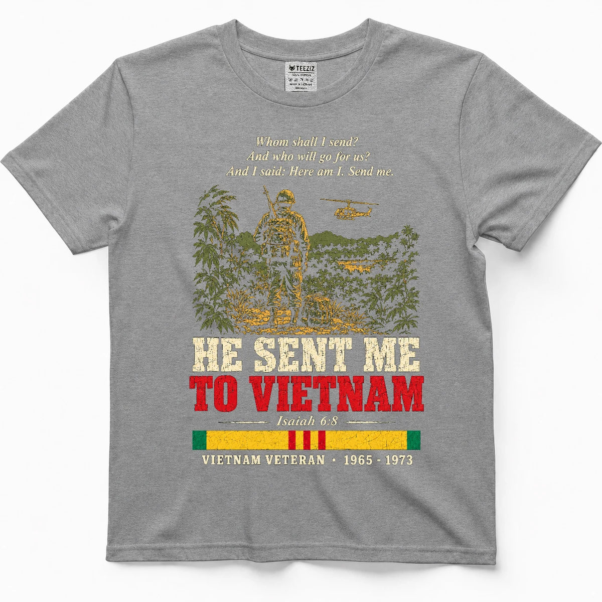 He Sent Me To Vietnam Isaiah 6:8 Shirt