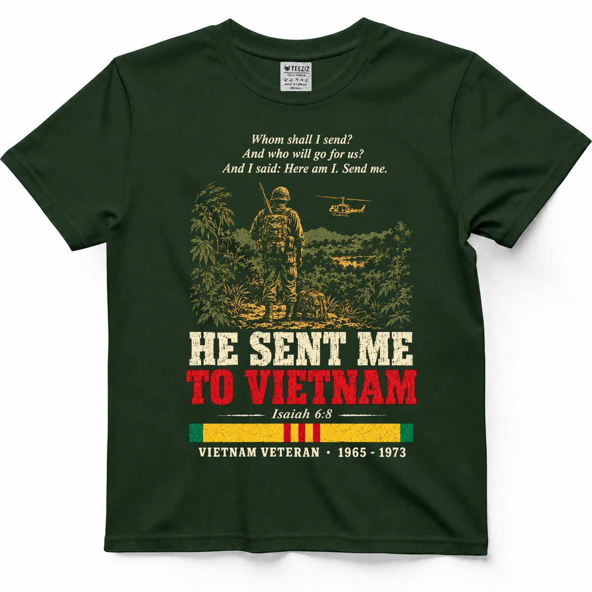 He Sent Me To Vietnam Isaiah 6:8 Shirt