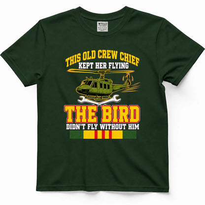 This Old Crew Chief Kept Her Flying The Bird Didn't Fly Without Him T-Shirt