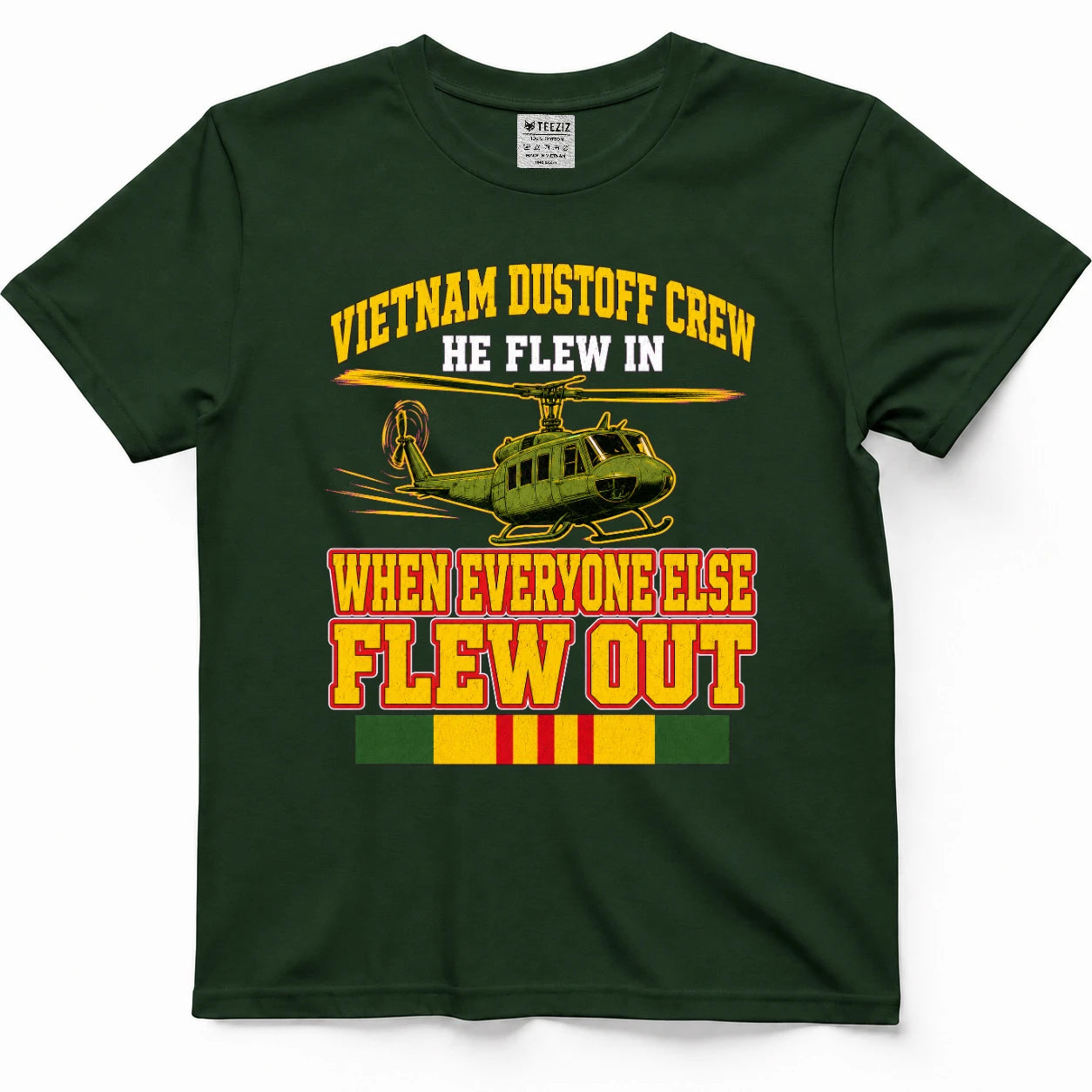 Vietnam Dustoff Crew He Flew In When Everyone Else Flew Out T-Shirt