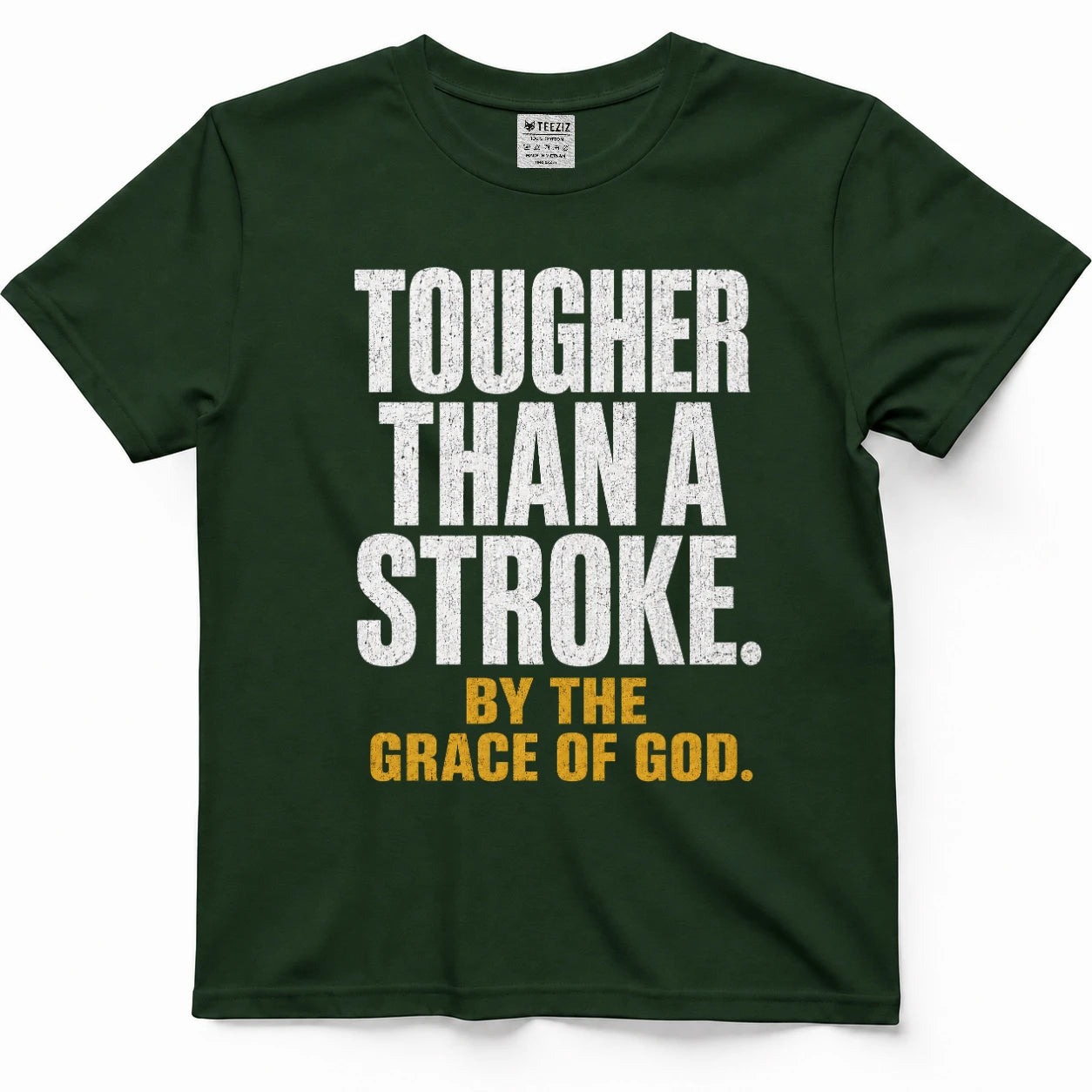 Tougher Than A Stroke By The Grace Of God Tee