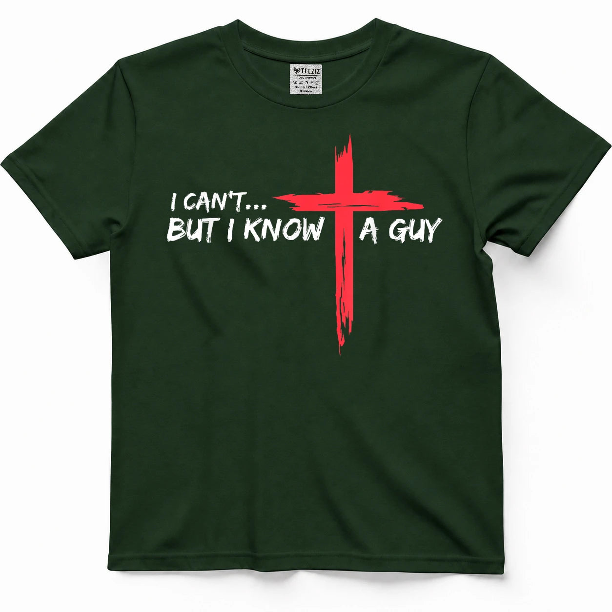 I Can't But I Know A Guy Jesus Cross Funny Christian T-Shirt