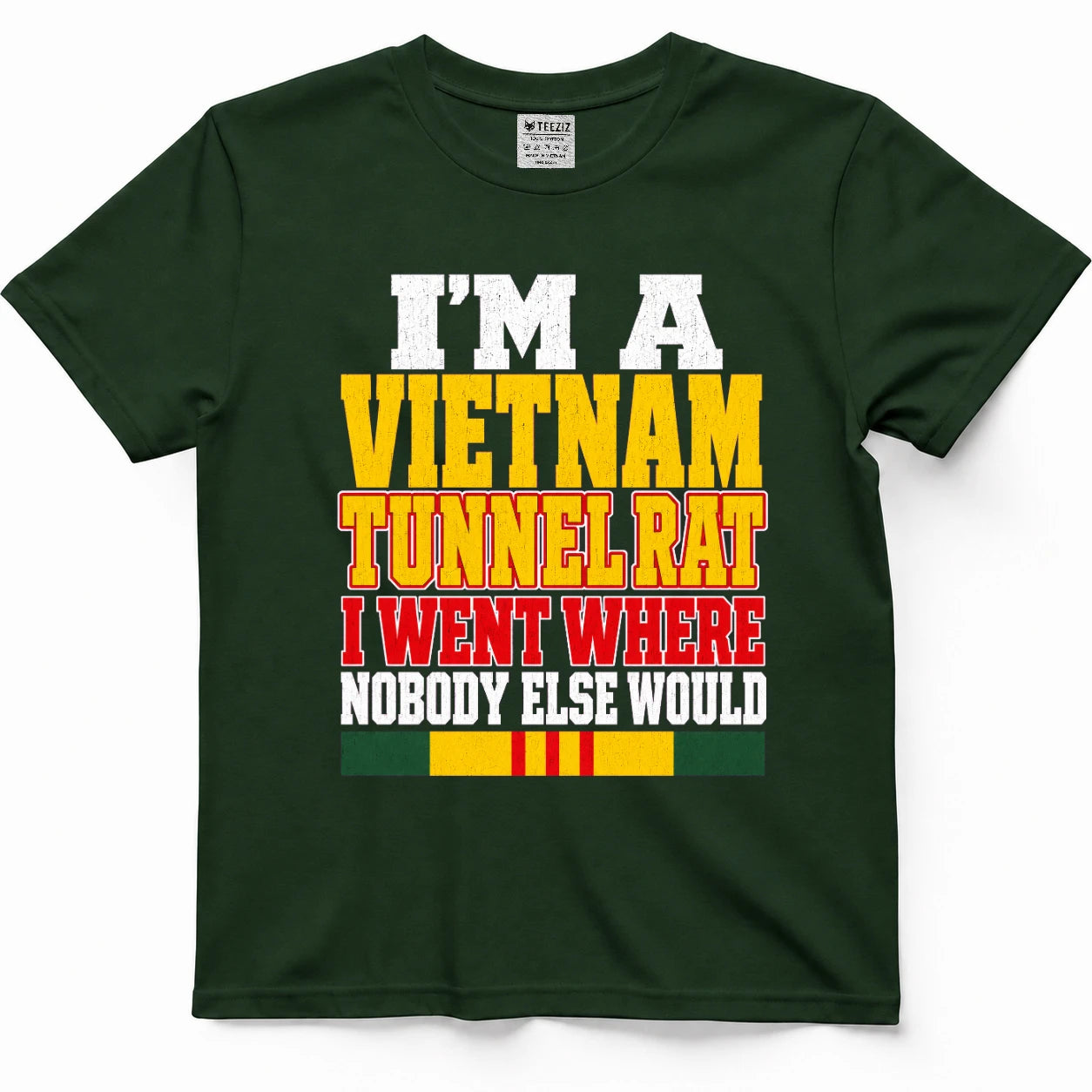I'm A Vietnam Tunnel Rat I Went Where Nobody Else Would T-Shirt
