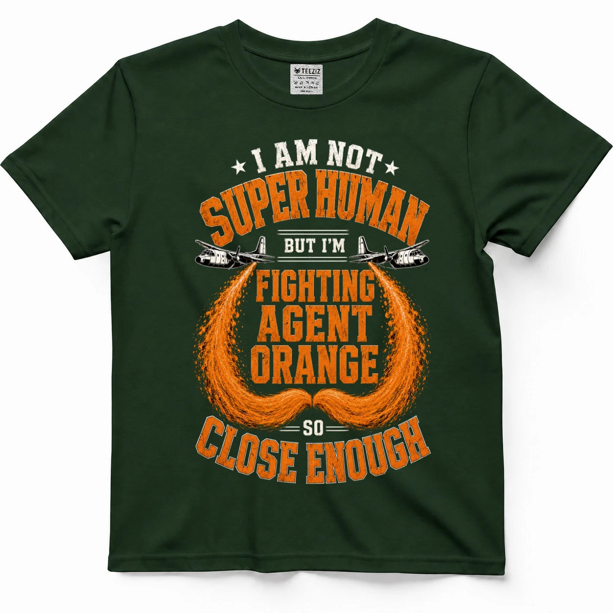 Not Superhuman, So Close Enough — Agent Orange Vietnam Veteran Shirt
