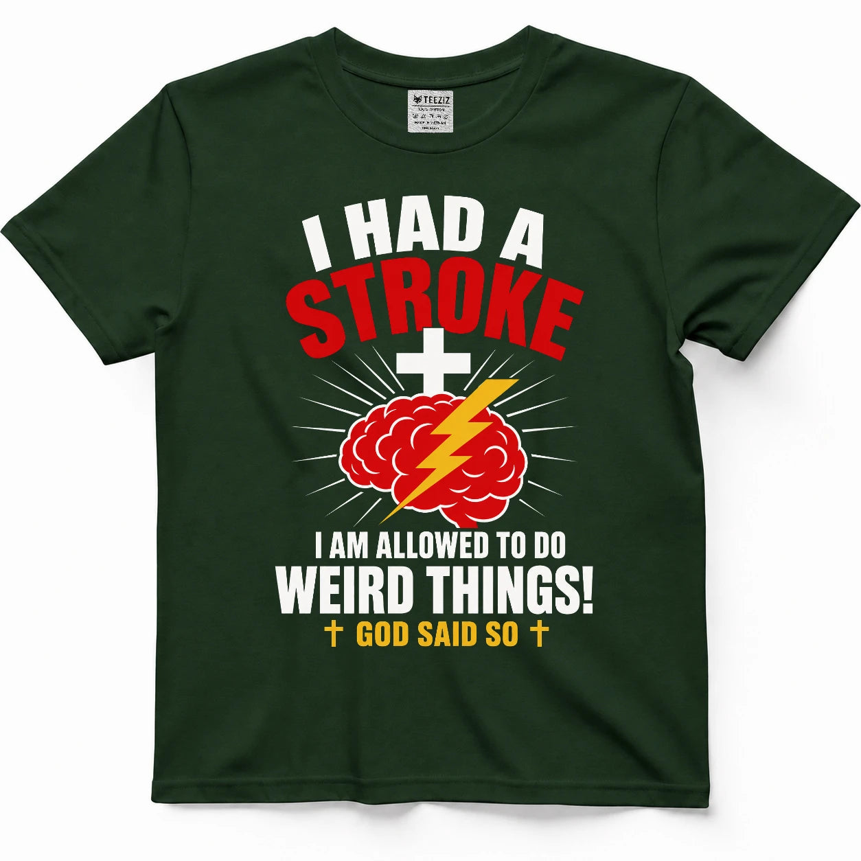 I Had A Stroke, God Said So, Faith Survivor Tee