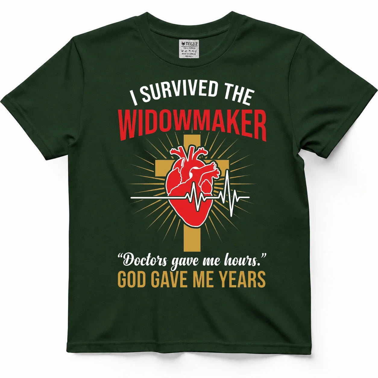 I Survived The Widowmaker  Doctors Gave Me Hours, God Gave Me Years Tee