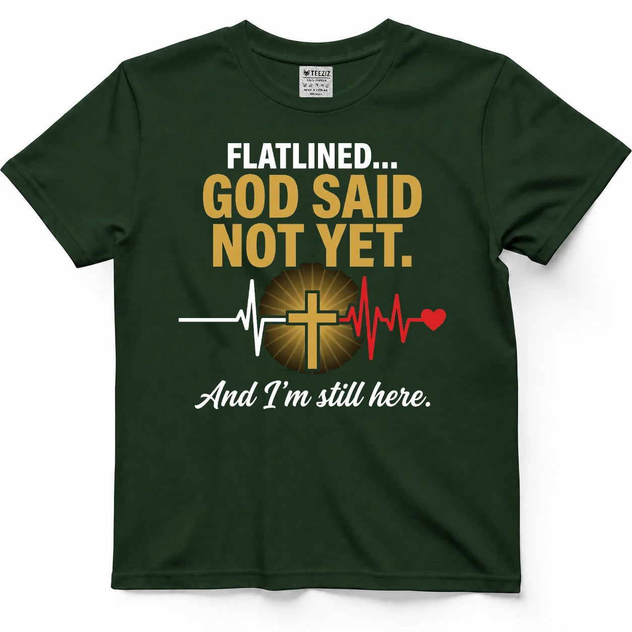 Flatlined God Said Not Yet  Faith Survivor Tee