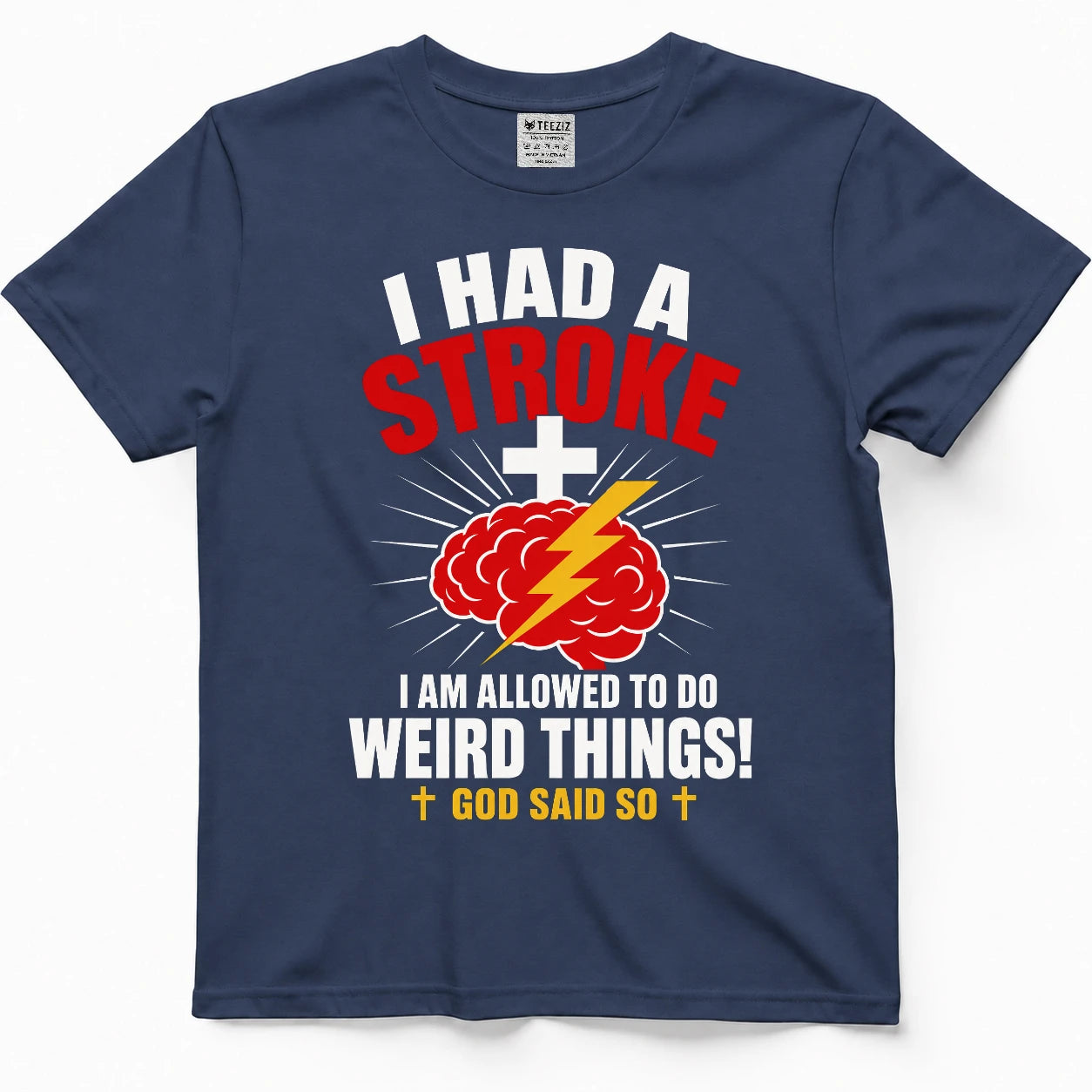 I Had A Stroke, God Said So, Faith Survivor Tee