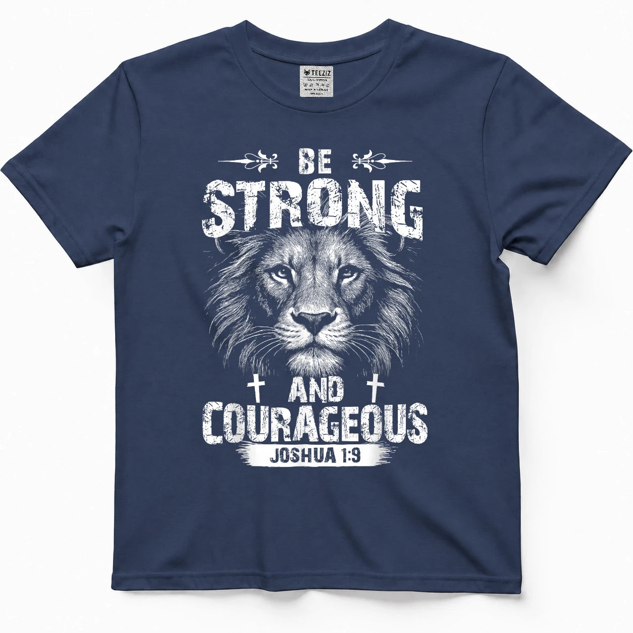 Be Strong and Courageous Lion Joshua 19 Christian Art T-Shirt