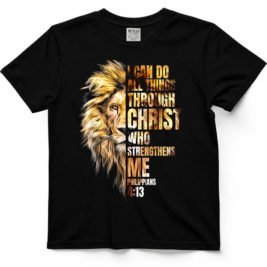 Christian I Can Do All Things Through Christ Lion Faith T-Shirt