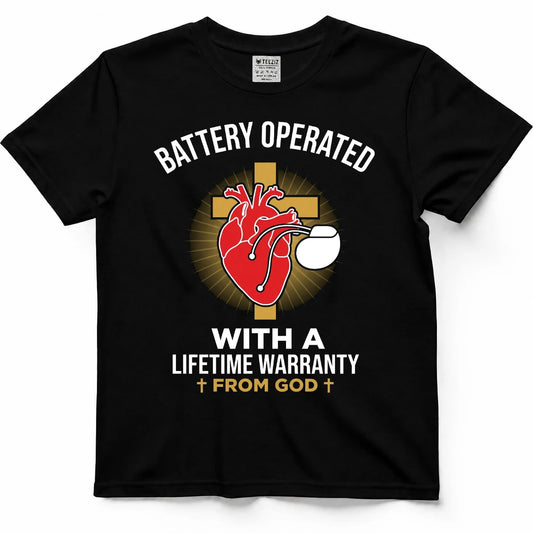 Battery Operated But The Warranty Is From God
