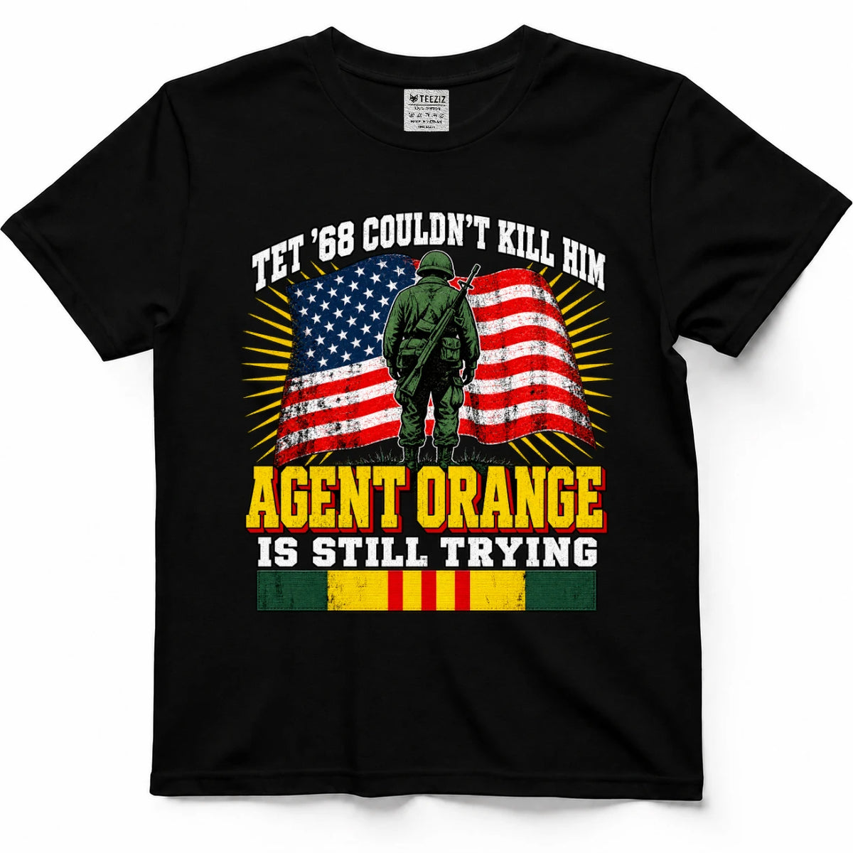 Tet '68 Couldn't Kill Him Agent Orange Is Still Trying T-Shirt