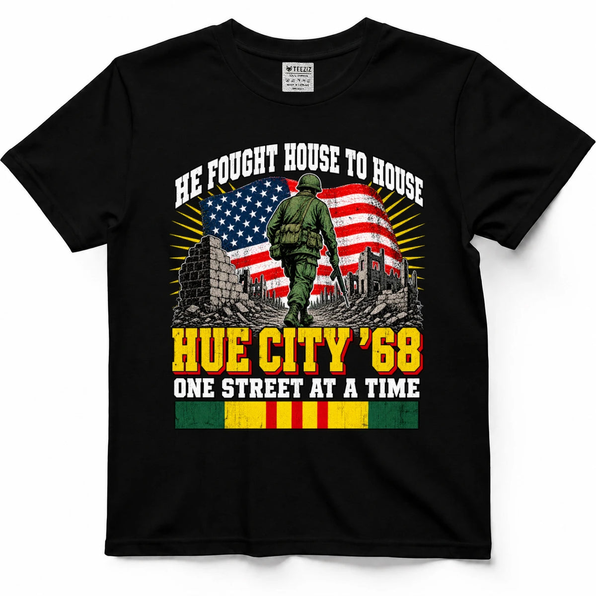He Fought House To House Hue City '68 One Street At A Time T-Shirt
