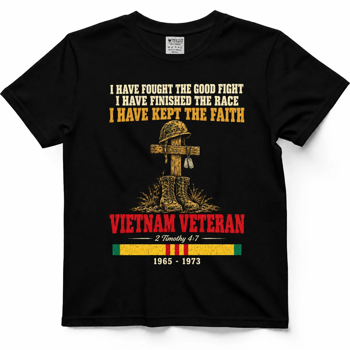 I Have Fought The Good Fight 2 Timothy 4:7 Vietnam Veteran Shirt