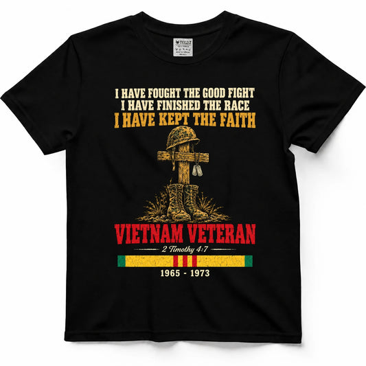 I Have Fought The Good Fight 2 Timothy 4:7 Vietnam Veteran Shirt