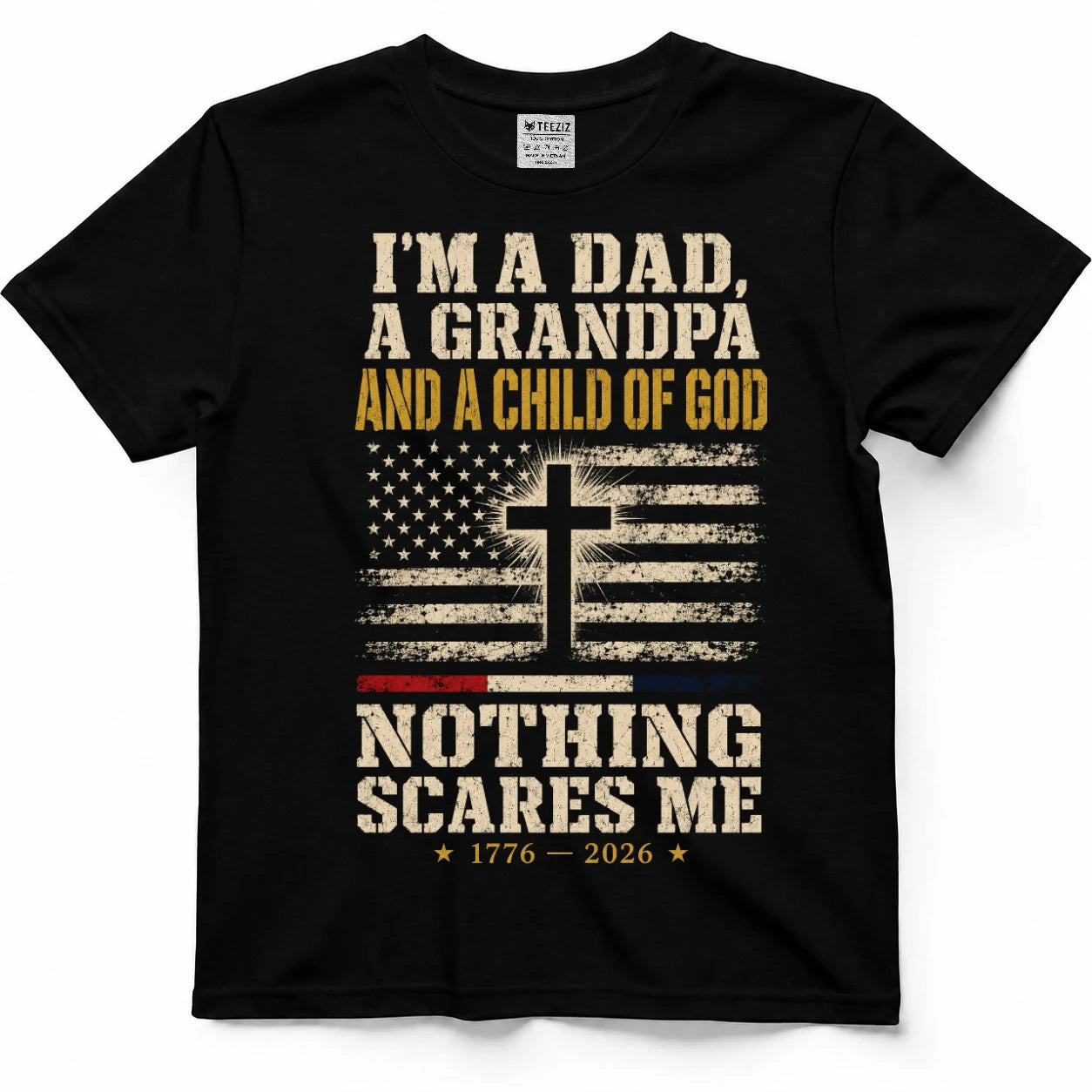 I'm A Dad, A Grandpa And A Child Of God — Nothing Scares Me Shirt